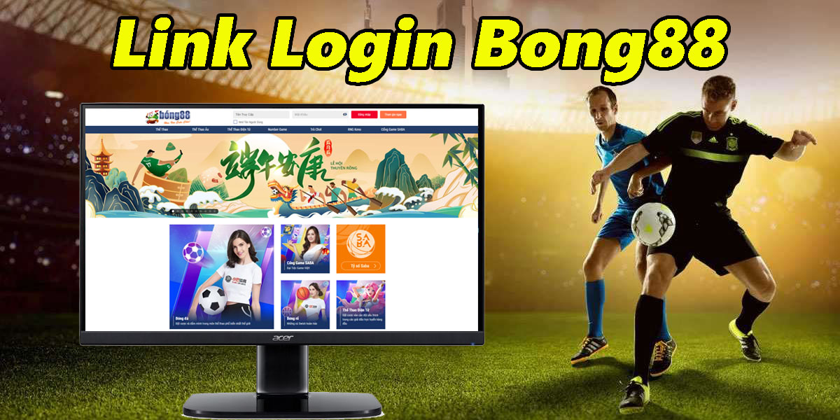 Link login Bong88 cho thành viên